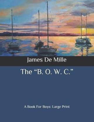 The "B. O. W. C."
