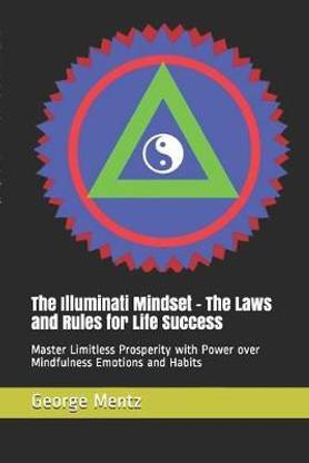 The Illuminati Mindset - The Laws and Rules for Life Success