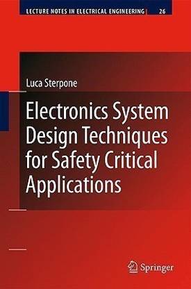 Electronics System Design Techniques for Safety Critical Applications