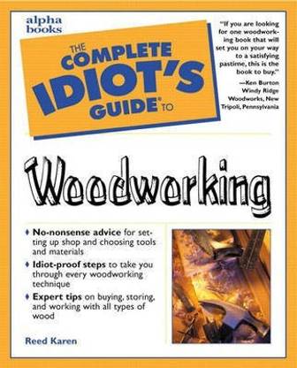 Complete Idiot's Guide to Woodworking