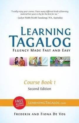 Learning Tagalog - Fluency Made Fast and Easy - Course Book 1 (Part of 7-Book Set) B&W + Free Audio Download