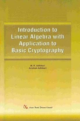 Introduction to Linear Algebra with Application to Basic Cryptography