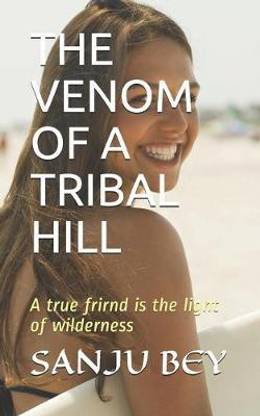 The Venom of a Tribal Hill