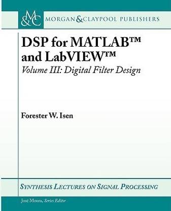 DSP for MATLAB (TM) and LabVIEW (TM) III