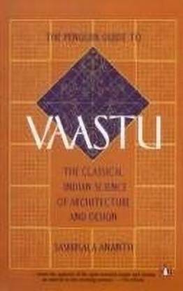 The Penguin Guide to Vaastu  - The Classical Indian Science of Architecture and Design