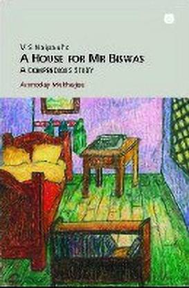 V.S. Naipaul's A House for Mr Biswas