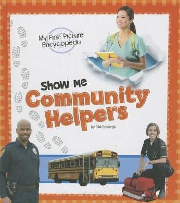 Show Me Community Helpers: My First Picture Encyclopedia