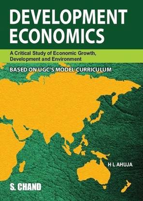 Development Economics book  - A Critical Study of Economic Growth, Development and Environment