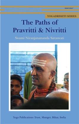 The Paths of Pravritti and Nivritti