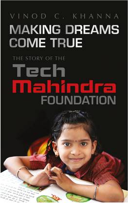 Making Dreams Come True  - The Story of the Tech Mahindra Foundation