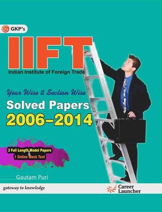 Iift (Indian Institute of Foreign Trade) Solved Papers 2006-2014