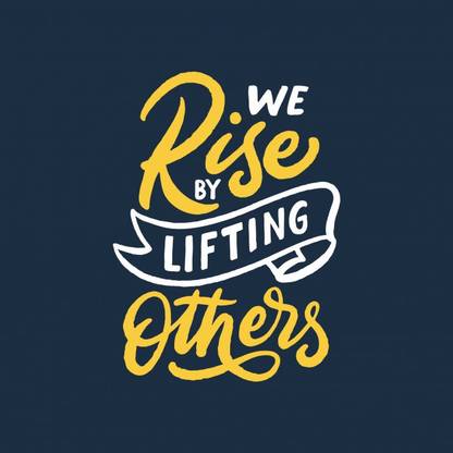We Rise By Lifting Others wall poster wallpaper Paper Print