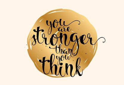You Are Stronger Than You Think wall poster wallpaper 12 X 18 Inches Paper Print