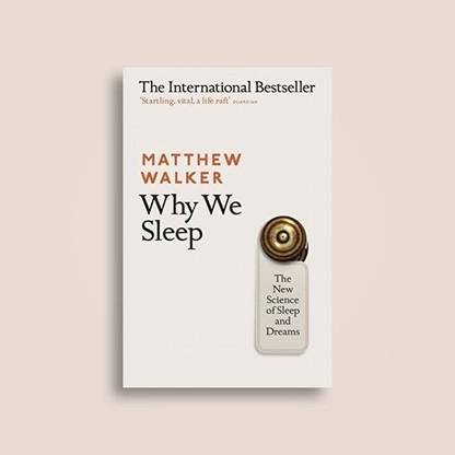 Why We Sleep LATEST EDITION