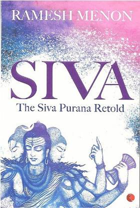 Siva The Siva Purana Retold