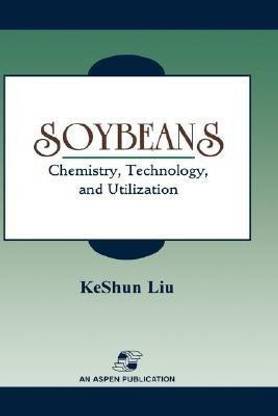 Soybeans: Chemistry, Technology and Utilization