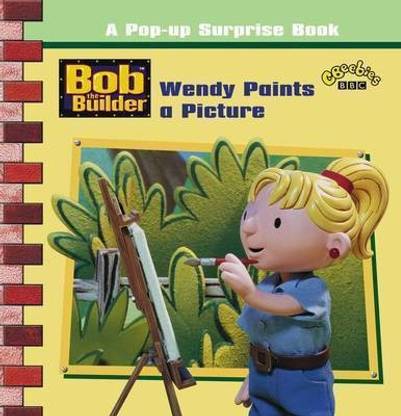 "Bob the Builder": Wendy Paints a Picture - A Pop-up Surprise Book