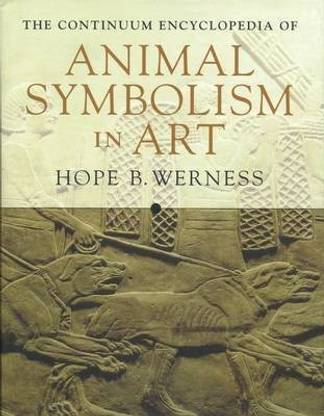 Continuum Encyclopedia of Animal Symbolism in World Art