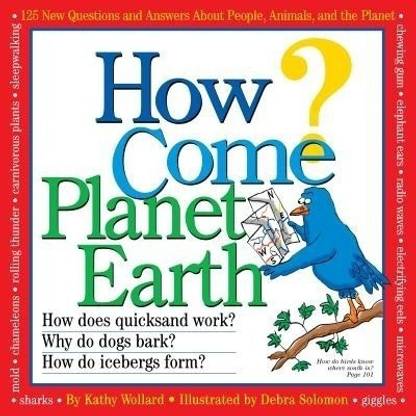 How Come Planet Earth