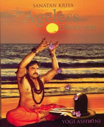 Sanatan Kriya the Ageless Dimension