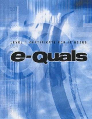 e-Quals Level 1 IT User Certificate