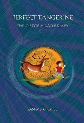 Perfect Tangerine  - The Gift of Miracle Daley