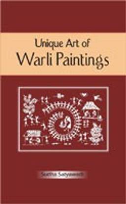 Unique Art of Warli Paintings 1st Edition