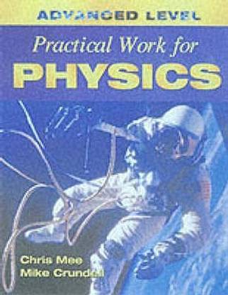 Advanced Level Practical Work for Physics