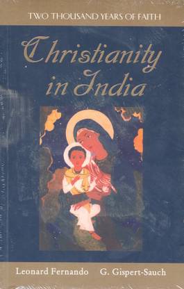 Christianity in India  - Two Thousand Years of Faith