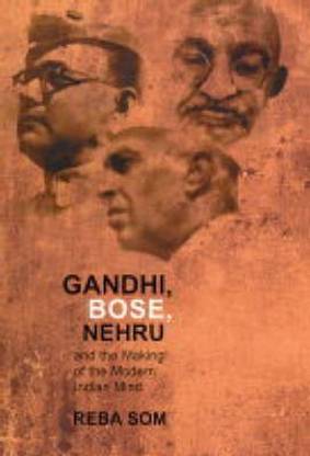Gandhi, Bose, Nehru