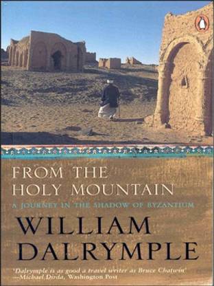 From The Holy Mountain  - A Journey in the Shadow of Byzantium