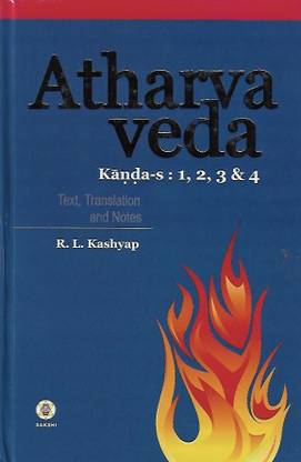 Atharva Veda – Volume 1 (Kanda-S 1, 2, 3 & 4)