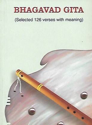 Bhagavad Gita – Selected 126 Shlokas With Meaning
