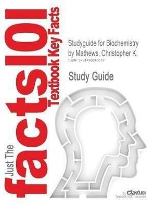 Studyguide for Biochemistry by Mathews, Christopher K., ISBN 9780138004644