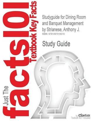 Studyguide for Dining Room and Banquet Management by Strianese, Anthony J., ISBN 9781418053697
