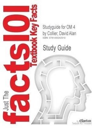 Studyguide for OM 4 by Collier, David Alan, ISBN 9781133372424