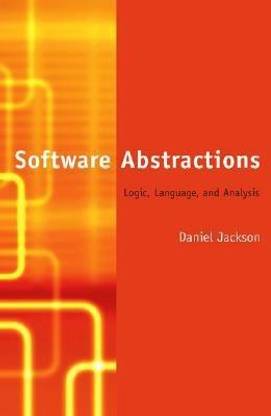 Software Abstractions  - Logic, Language, and Analysis