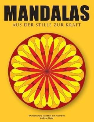 Mandalas - Aus der Stille zur Kraft