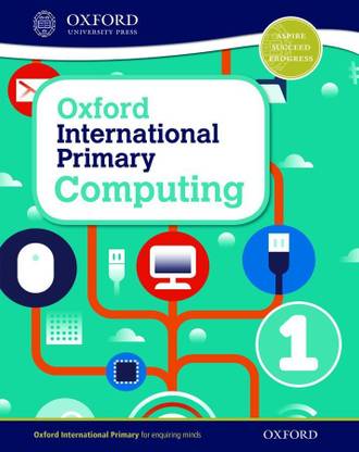Oxford International Primary Computing: Student Book 1