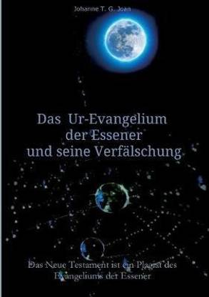 Das Ur-Evangelium der Essener und seine Verfalschung