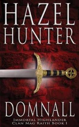 Domnall (Immortal Highlander, Clan Mag Raith Book 1)