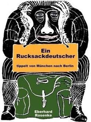 Ein Rucksackdeutscher tippelt von Munchen nach Berlin