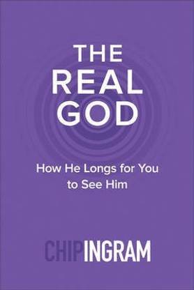 The Real God - How He Longs for You to See Him