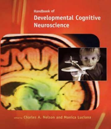 Handbook of Developmental Cognitive Neuroscience