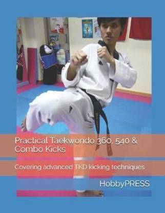 Practical Taekwondo 360, 540 & Combo Kicks