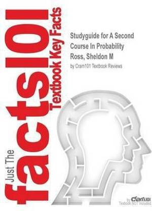 Studyguide for A Second Course In Probability by Ross, Sheldon M, ISBN 9780979570407