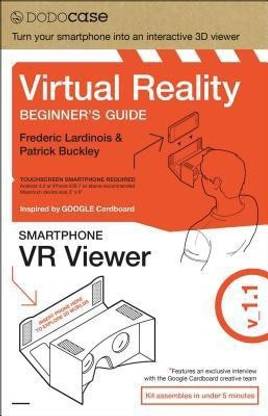 Virtual Reality Beginner S Guide and Google Cardboard Inspired VR Viewer