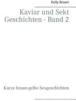 Kaviar und Sekt Geschichten - Band 2