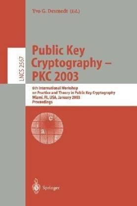 Public Key Cryptography - PKC 2003