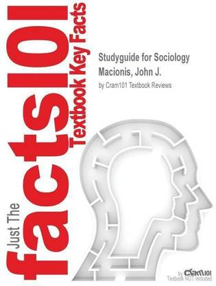 Studyguide for Sociology by Macionis, John J., ISBN 9780131473584